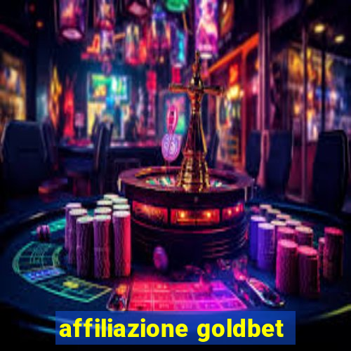 affiliazione goldbet